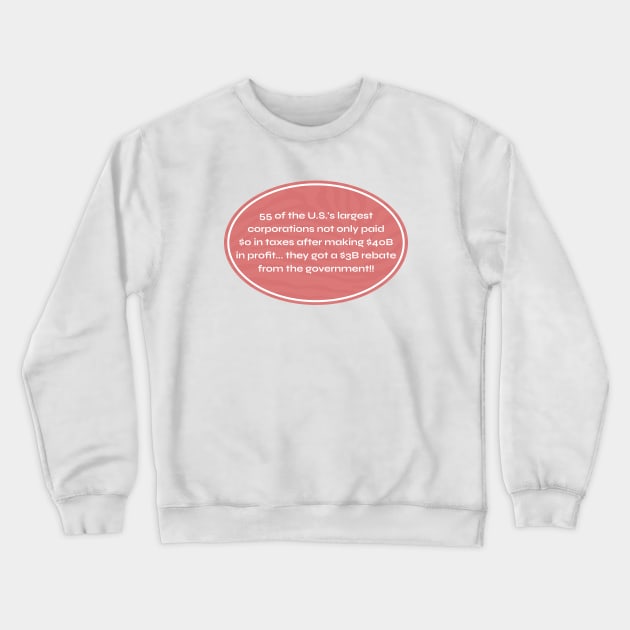 Tax The Rich - Anti Billionaire Crewneck Sweatshirt by Football from the Left